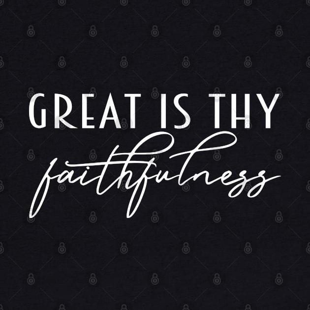 Great Is Thy Faithfulness, Christian, Jesus, Quote, Believer, Christian Quote, Saying by ChristianLifeApparel